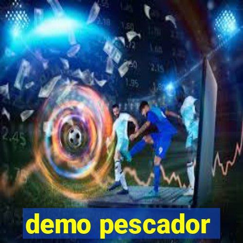 demo pescador